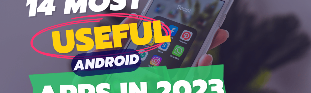 14 most useful android apps in 2023 banner